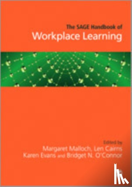 Margaret Malloch, Len Cairns, Karen Evans, Bridget N. O'Connor - The SAGE Handbook of Workplace Learning