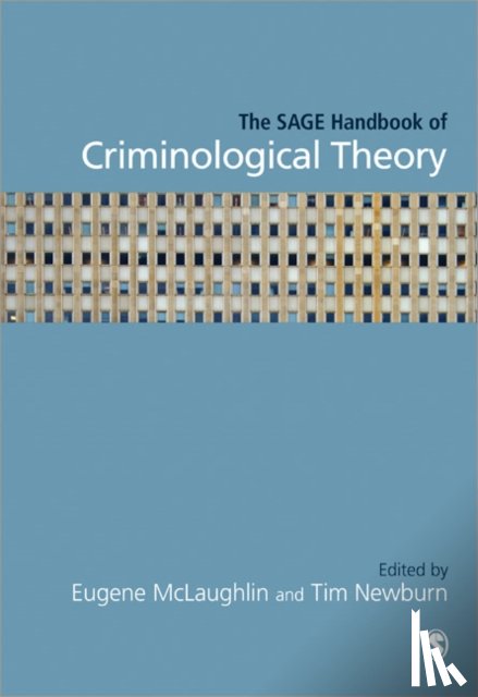 Tim Newburn, Eugene McLaughlin - The SAGE Handbook of Criminological Theory