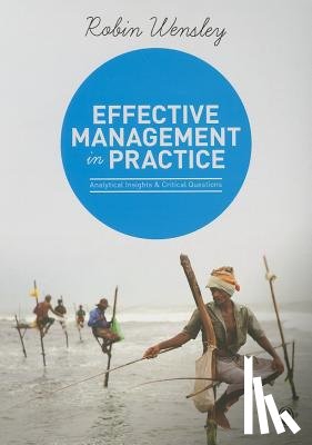 Wensley - Effective Management in Practice: Analytical Insights and Critical Questions
