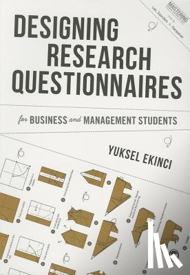 Ekinci - Designing Research Questionnaires for Business and Management Students