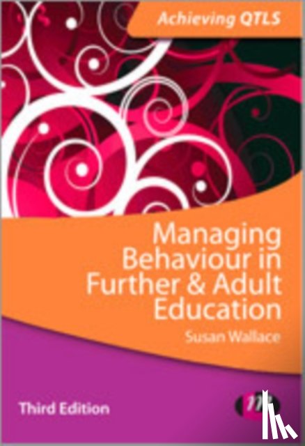 Wallace, Susan - Managing Behaviour in Further and Adult Education
