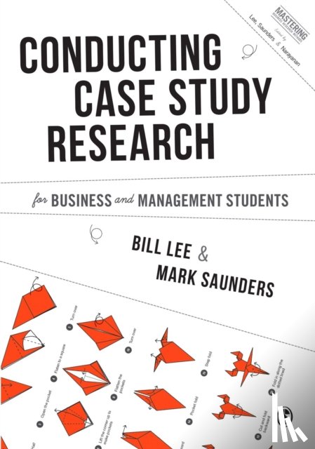 Lee - Conducting Case Study Research for Business and Management Students