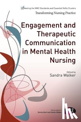 Walker - Engagement and Therapeutic Communication in Mental Health Nursing