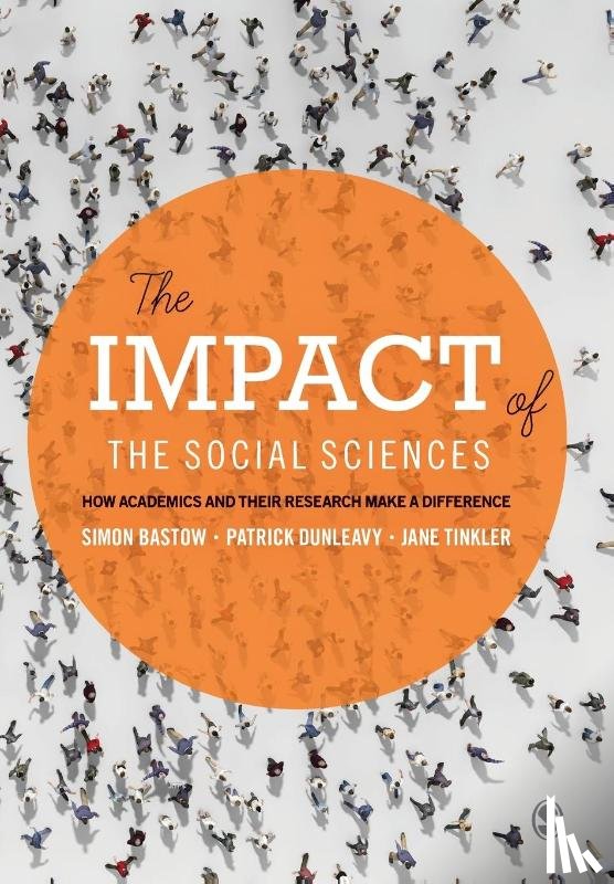 Bastow - The Impact of the Social Sciences: How Academics and their Research Make a Difference