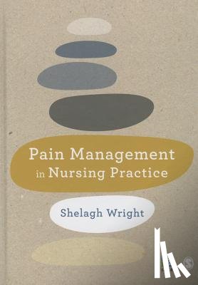 Wright - Pain Management in Nursing Practice