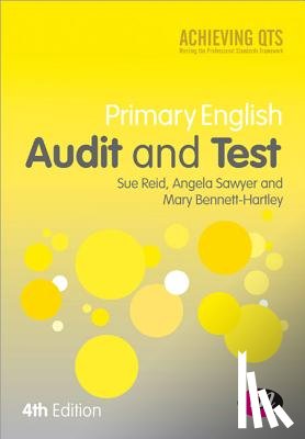 Reid, Sue, Sawyer, Angela, Bennett-Hartley, Mary - Primary English Audit and Test