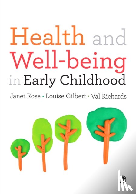 Rose, Janet, Gilbert, Louise, Richards, Val - Health and Well-being in Early Childhood