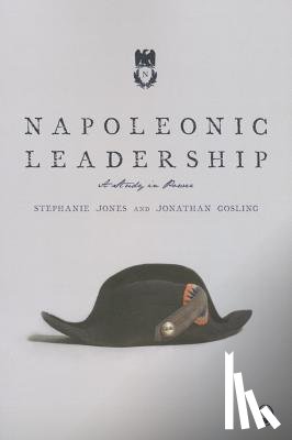 Jones - Napoleonic Leadership: A Study in Power