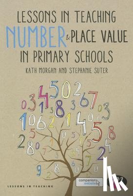 Morgan - Lessons in Teaching Number and Place Value in Primary Schools