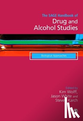 Wolff - The SAGE Handbook of Drug & Alcohol Studies: Biological Approaches
