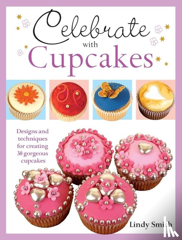 Smith, Lindy - Celebrate with Cupcakes
