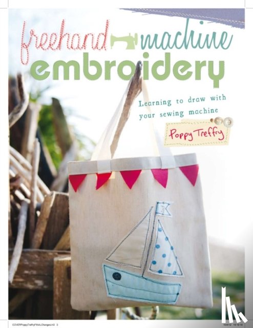Treffry, Poppy (Author) - Freehand Machine Embroidery