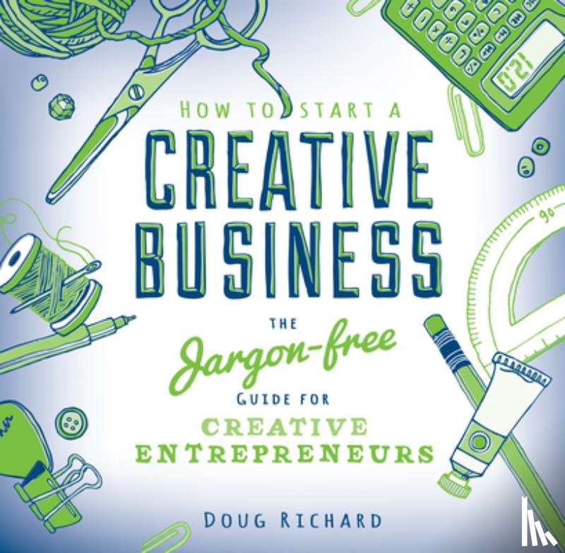 Richard, Doug (Author) - How to Start a Creative Business