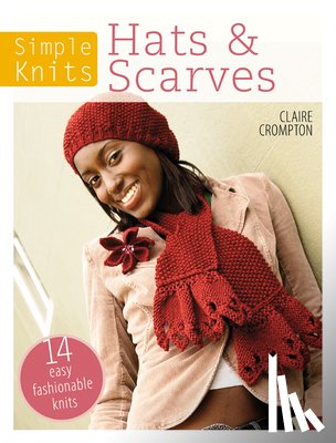 Crompton, Claire (Author) - Simple Knits Hats & Scarves