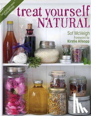 Mcveigh, Sof, Allsopp, Sof Mcveigh|Kirstie - Treat Yourself Natural