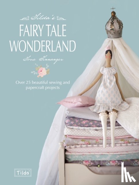 Finnanger, Tone (Author) - Tilda'S Fairy Tale Wonderland