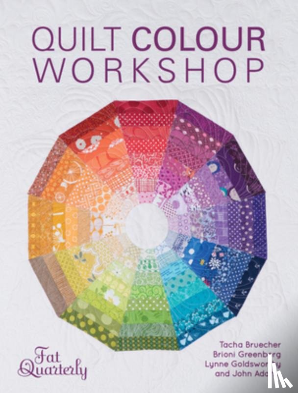 Fat Quarterly, Fat (Author) - Quilt Color Workshop