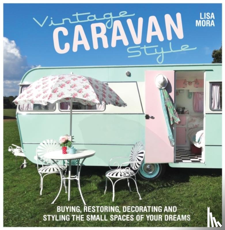 Mora, Lisa (Author) - Vintage Caravan Style