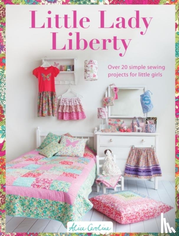 Garrett, Alice (Author) - Sew Pretty for Little Girls