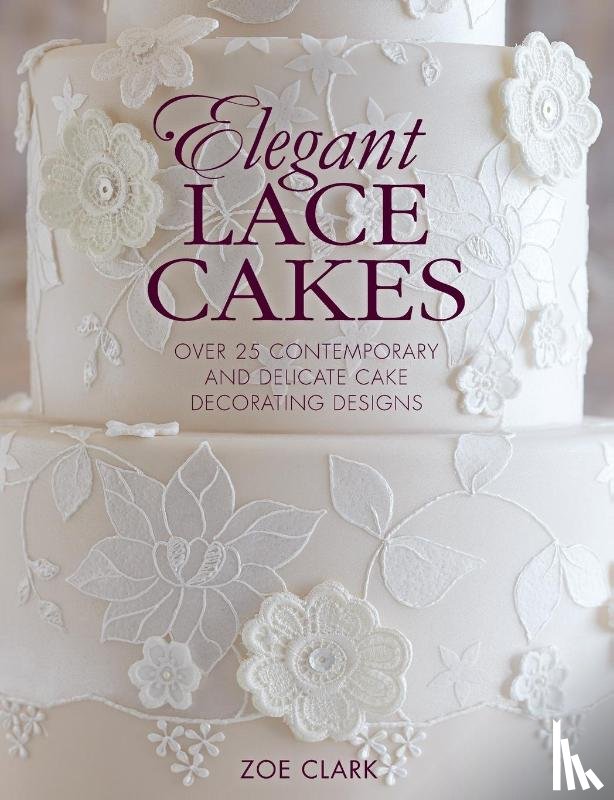 Clark, Zoe (Author) - Elegant Lace Cakes