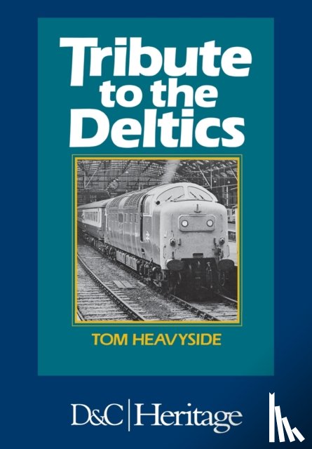 Heavyside, G.T - Tribute to the Deltics