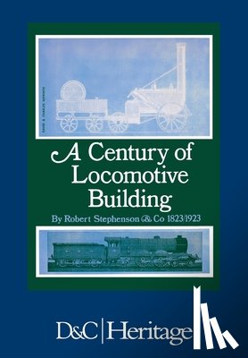 Warren, J. G. H. (Author) - A Century of Locomotive Building