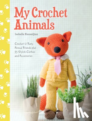 Kessedjian, Isabelle (Author) - My Crochet Animals