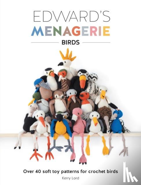 Lord, Kerry - Edward'S Menagerie - Birds