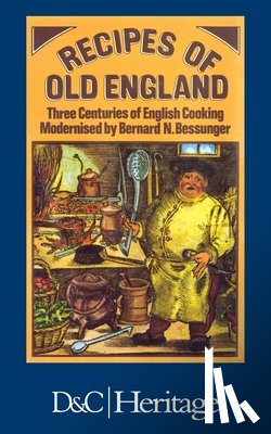 Bessunger, Bernard N - Recipes of Old England