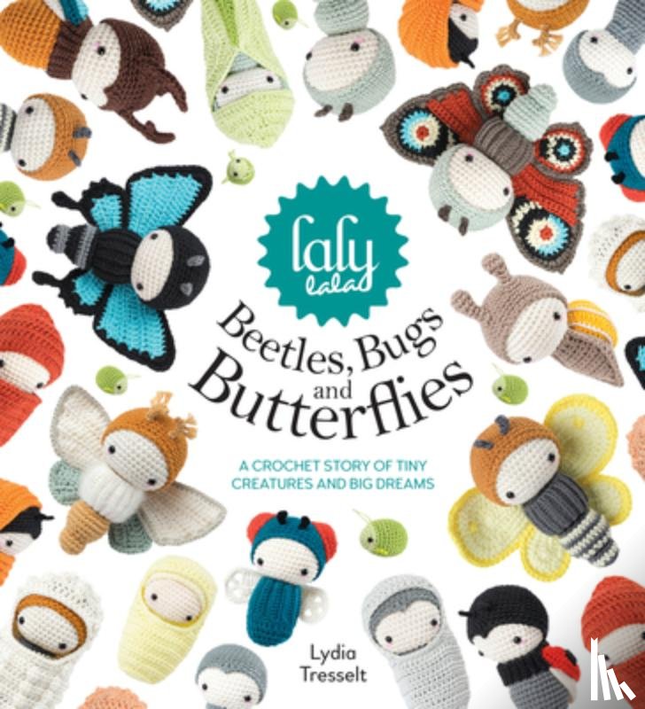 Tresselt, Lydia (Author) - Lalylala'S Beetles, Bugs and Butterflies