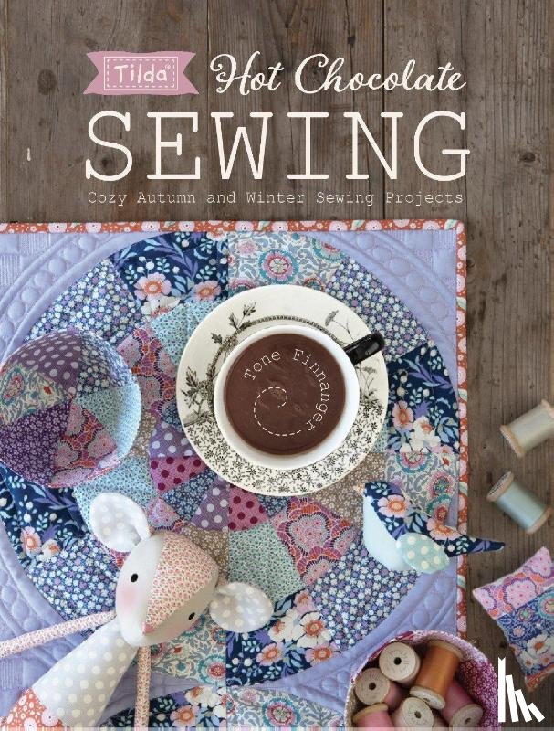 Finnanger, Tone (Author) - Tilda Hot Chocolate Sewing