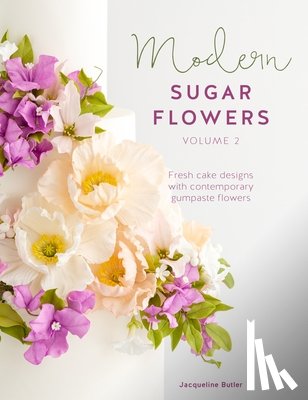 Butler, Jacqueline (Author) - Modern Sugar Flowers Volume 2