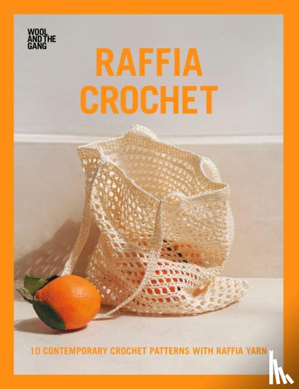 Wool and the Gang - Raffia Crochet