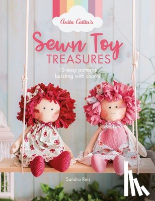 Reis, Sandra (Author) - Anita Catita's Sewn Toy Treasures