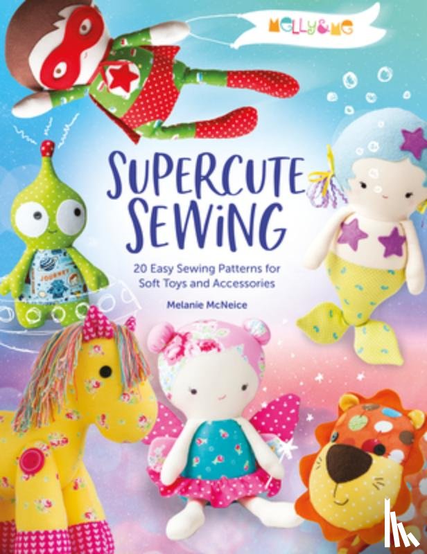 Me, Melly & (Author) - Melly & Me: Supercute Sewing