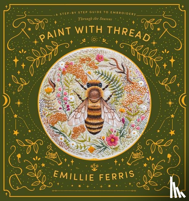 Ferris, Emillie (Author) - Paint with Thread: Through the Seasons