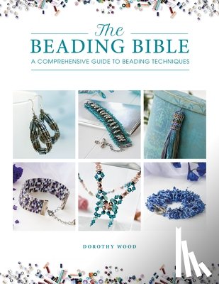 Wood, Dorothy (Author) - The Beading Bible