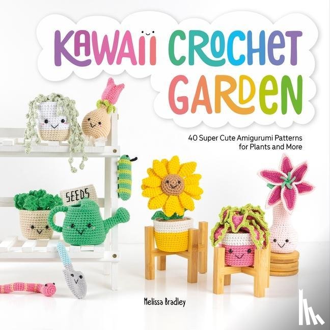 Bradley-Vatcher, Melissa (Author) - Kawaii Crochet Garden