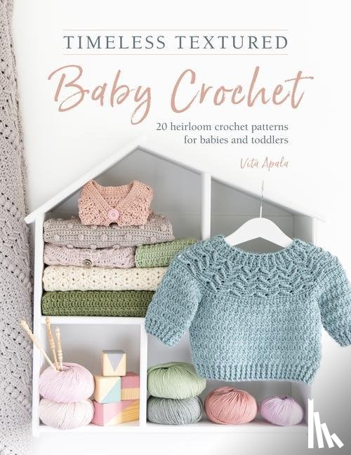 Apala, Vita - Timeless Textured Baby Crochet