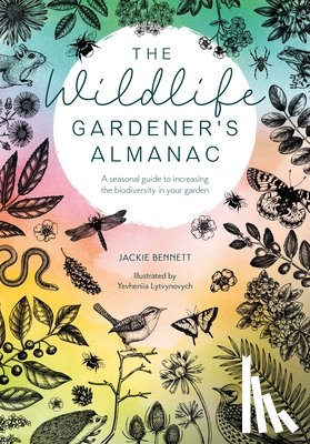 Bennett, Jackie - The Wildlife Gardener's Almanac