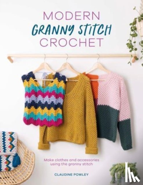 Powley, Claudine - Modern Granny Stitch Crochet