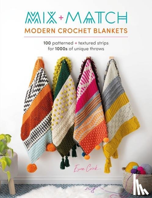 Crick, Esme (Author) - Mix and Match Modern Crochet Blankets