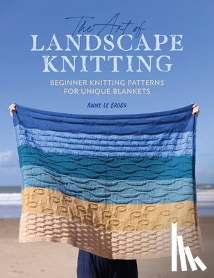 Le Brocq, Anne - The Art of Landscape Knitting