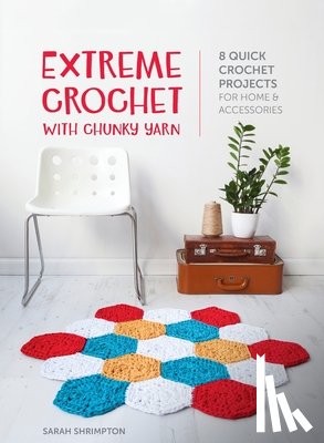 Shrimpton, Sarah (Author) - Extreme Crochet with Chunky Yarn