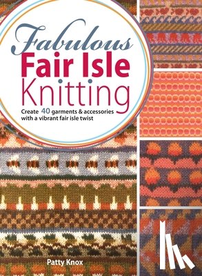 Knox, Patty - Fabulous Fair Isle Knitting