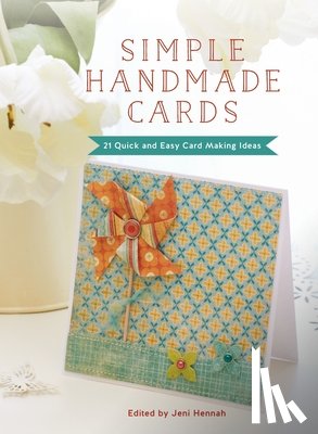 Hennah, Jeni - Simple Handmade Cards: 21 Quick and Easy Making Ideas