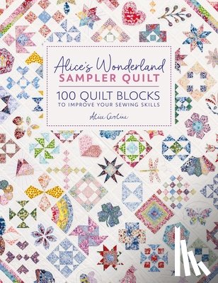 Garrett, Alice (Author) - Alice'S Wonderland Sampler Quilt