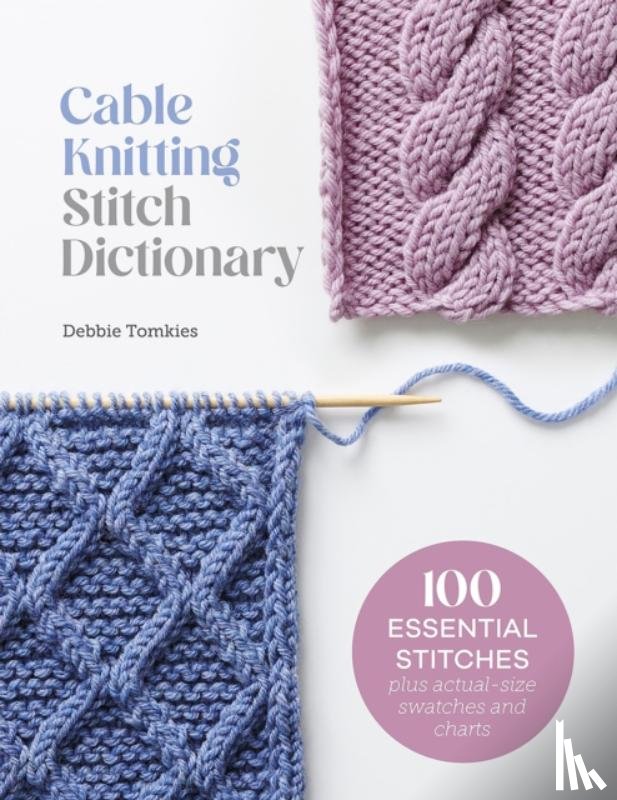 Tomkies, Debbie - Cable Knitting Stitch Dictionary