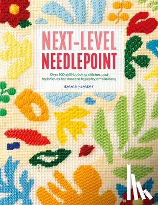 Homent, Emma (Author) - Next-Level Needlepoint