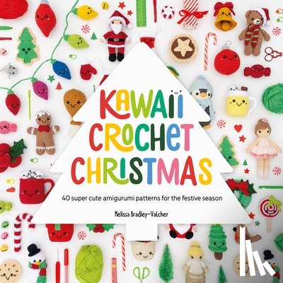 Bradley-Vatcher, Melissa (Author) - Kawaii Crochet Christmas